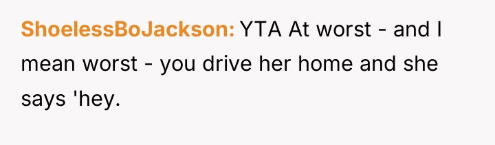 ShoelessBoJackson YTA At worst - and I mean worst -...