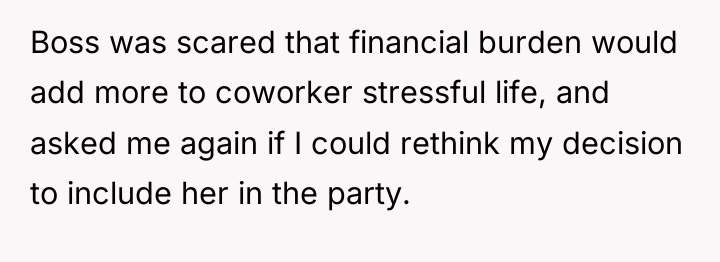 Boss was scared that financial burden would add more to...