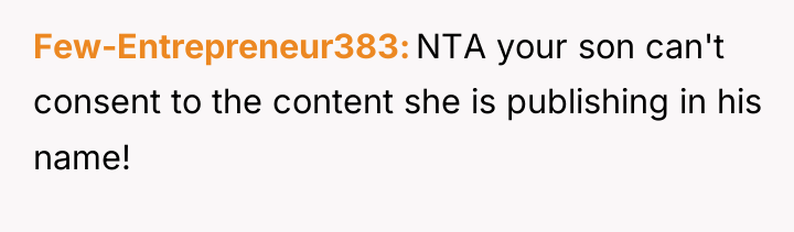 Few-Entrepreneur383 NTA your son can't consent to the content she...