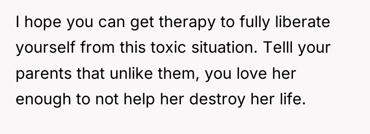 I hope you can get therapy to fully liberate yourself...