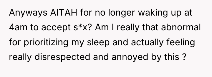 Anyways AITAH for no longer waking up at 4am to...