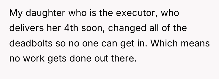 My daughter who is the executor, who delivers her 4th...