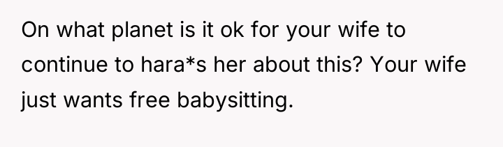 On what planet is it ok for your wife to...