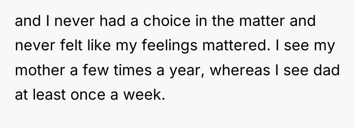 and I never had a choice in the matter and...
