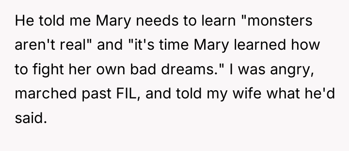 He told me Mary needs to learn "monsters aren't real"...
