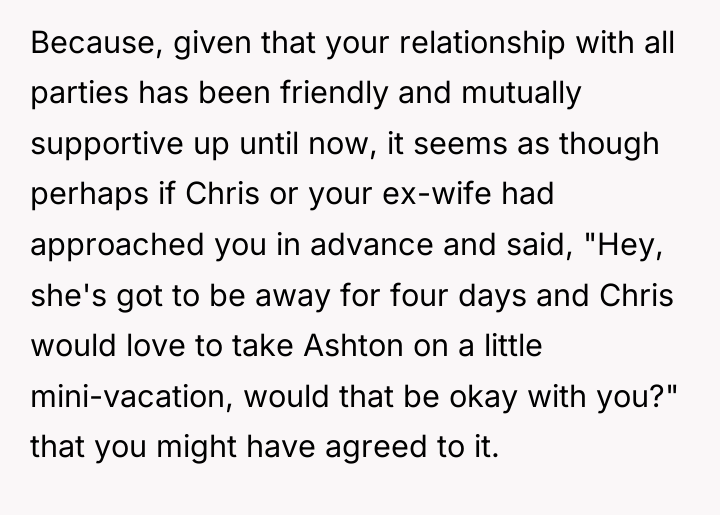 Because, given that your relationship with all parties has been...