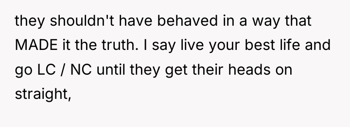 they shouldn't have behaved in a way that MADE it...
