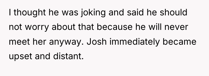 I thought he was joking and said he should not...