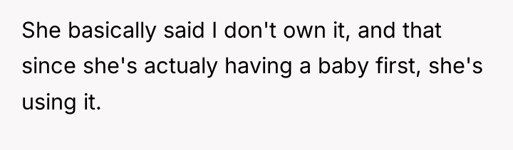 She basically said I don't own it, and that since...