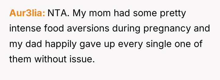 Aur3lia NTA. My mom had some pretty intense food aversions...