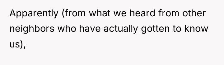 Apparently (from what we heard from other neighbors who have...