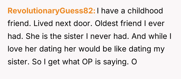 RevolutionaryGuess82 I have a childhood friend. Lived next door. Oldest...