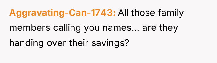 Aggravating-Can-1743 All those family members calling you names... are they...