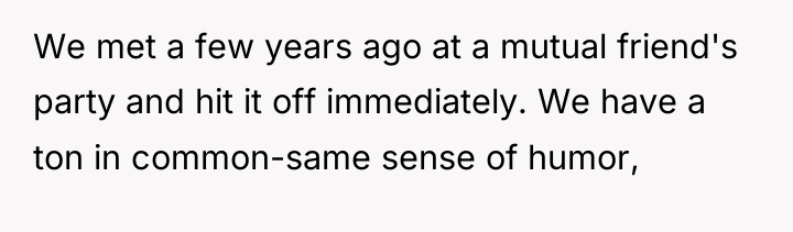 We met a few years ago at a mutual friend's...