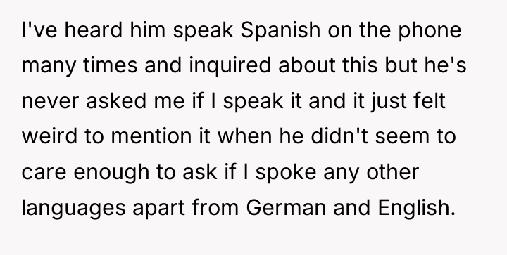 I've heard him speak Spanish on the phone many times...