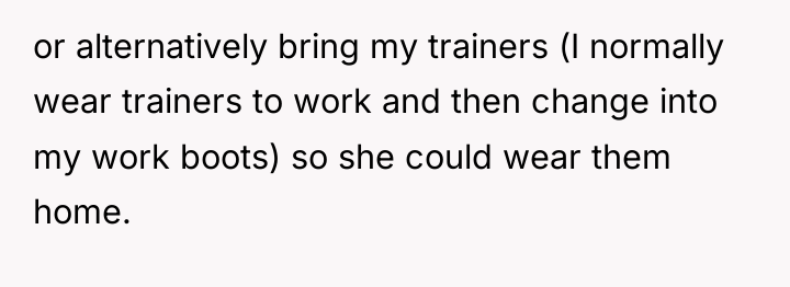 or alternatively bring my trainers (I normally wear trainers to...