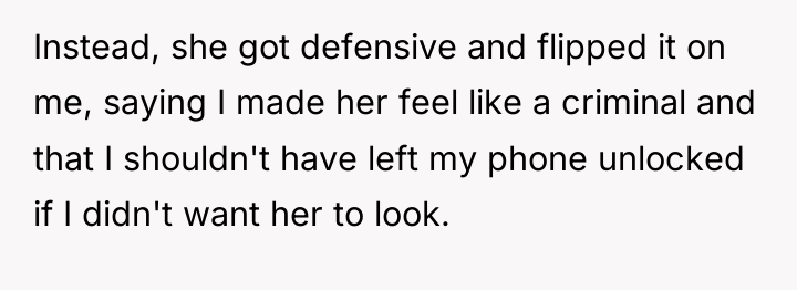 Instead, she got defensive and flipped it on me, saying...