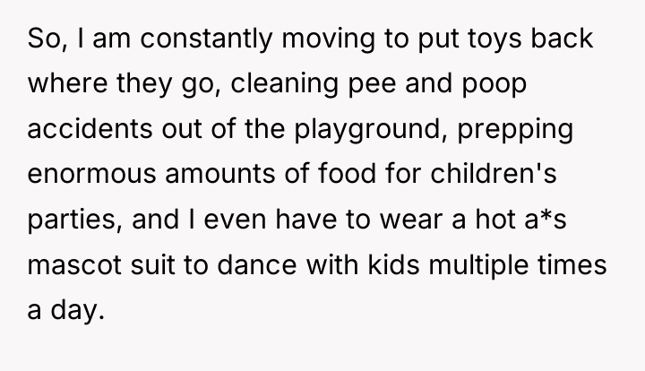 So, I am constantly moving to put toys back where...