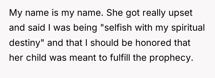 My name is my name. She got really upset and...