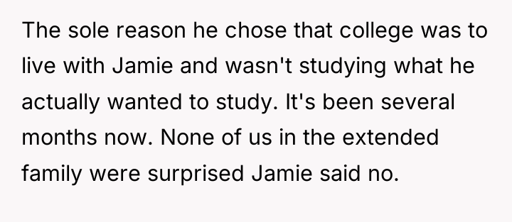 The sole reason he chose that college was to live...
