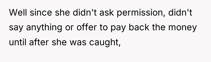 Well since she didn't ask permission, didn't say anything or...