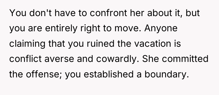 You don't have to confront her about it, but you...