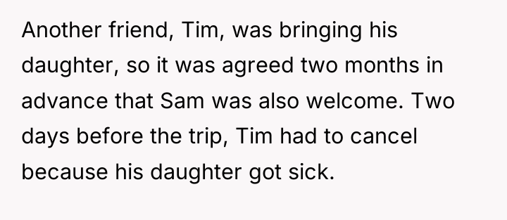 Another friend, Tim, was bringing his daughter, so it was...