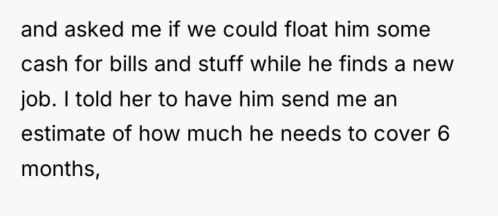 and asked me if we could float him some cash...
