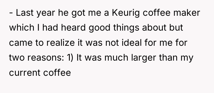 - Last year he got me a Keurig coffee maker...