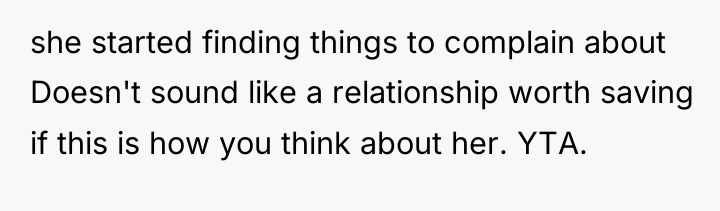 she started finding things to complain about Doesn't sound like...