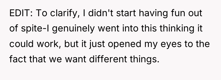 EDIT: To clarify, I didn't start having fun out of...