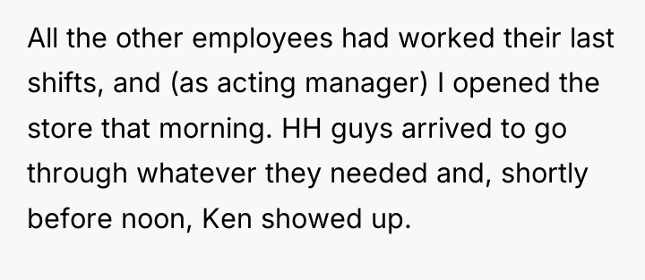 All the other employees had worked their last shifts, and...
