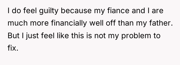 I do feel guilty because my fiance and I are...