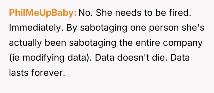 PhilMeUpBaby No. She needs to be fired. Immediately. By sabotaging...