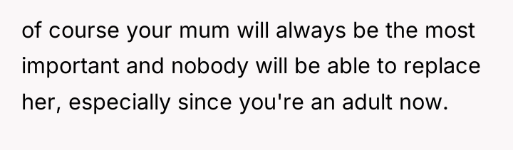 of course your mum will always be the most important...