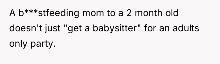 A b***stfeeding mom to a 2 month old doesn't just...