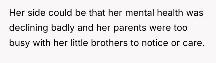 Her side could be that her mental health was declining...