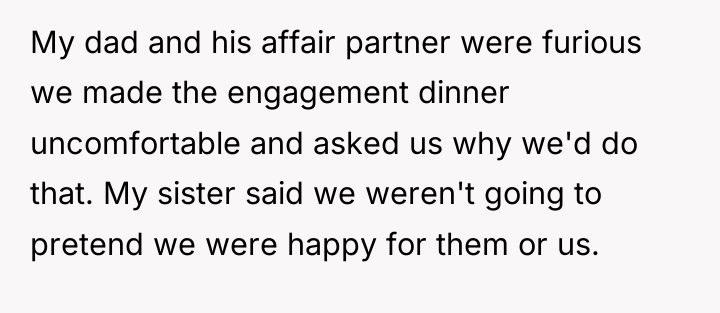 My dad and his affair partner were furious we made...