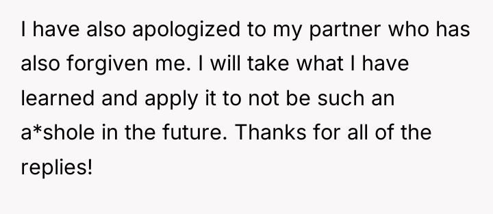 I have also apologized to my partner who has also...