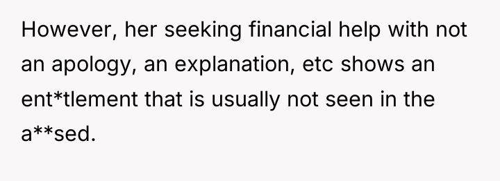 However, her seeking financial help with not an apology, an...