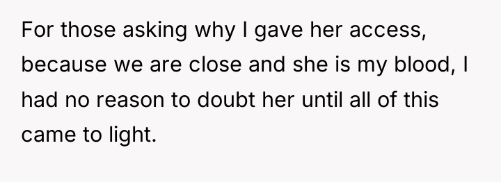 For those asking why I gave her access, because we...