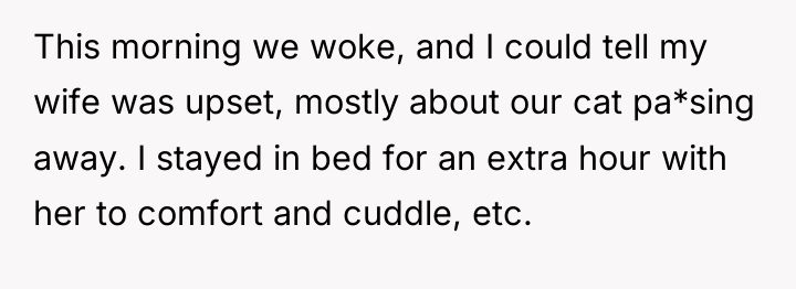 This morning we woke, and I could tell my wife...