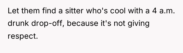 Let them find a sitter who's cool with a 4...