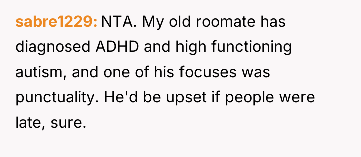 sabre1229 NTA. My old roomate has diagnosed ADHD and high...