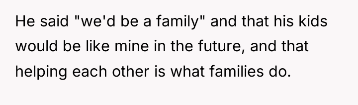 He said "we'd be a family" and that his kids...