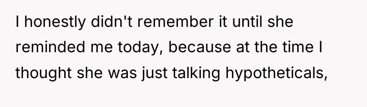 I honestly didn't remember it until she reminded me today,...