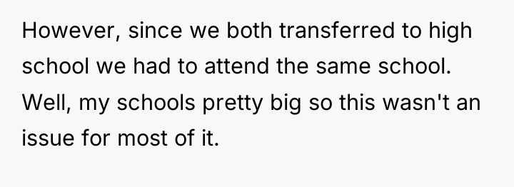 However, since we both transferred to high school we had...