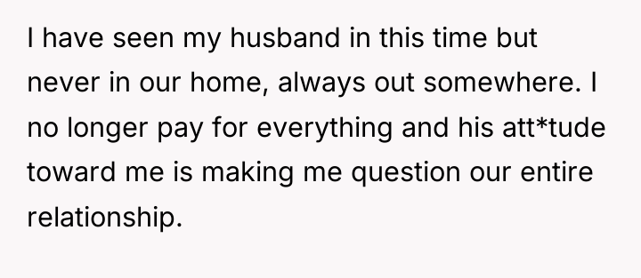 I have seen my husband in this time but never...