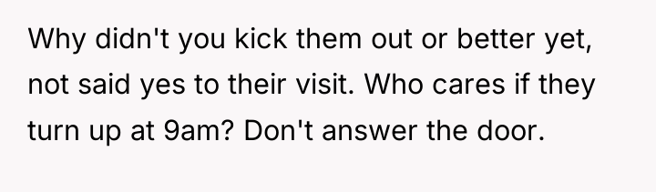 Why didn't you kick them out or better yet, not...