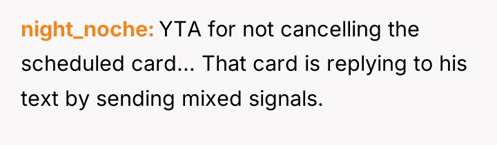 night_noche YTA for not cancelling the scheduled card... That card...